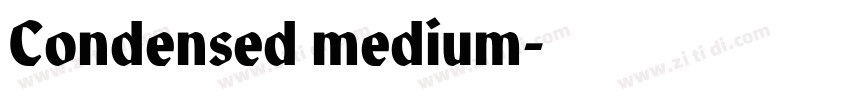 Condensed medium字体转换 Condensed medium字体转换